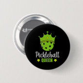 Pickleball Queen Funny Pickle Ball Queen Button (Vorne & Hinten)