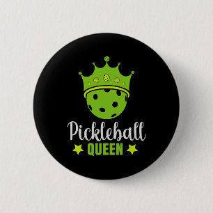 Pickleball Queen Funny Pickle Ball Queen Button
