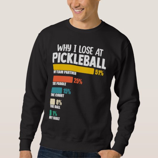 Pickleball-Schläger-Argument Warum ich bei Pickleb Sweatshirt (Vorderseite)