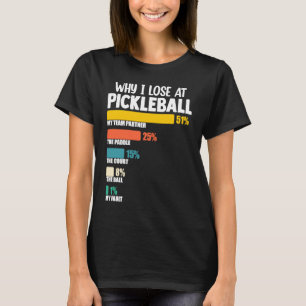 Pickleball-Schläger-Argument Warum ich bei Pickleb T-Shirt