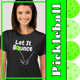 Pickleball Serve Ließ It Bounce Green Personalisie T-Shirt