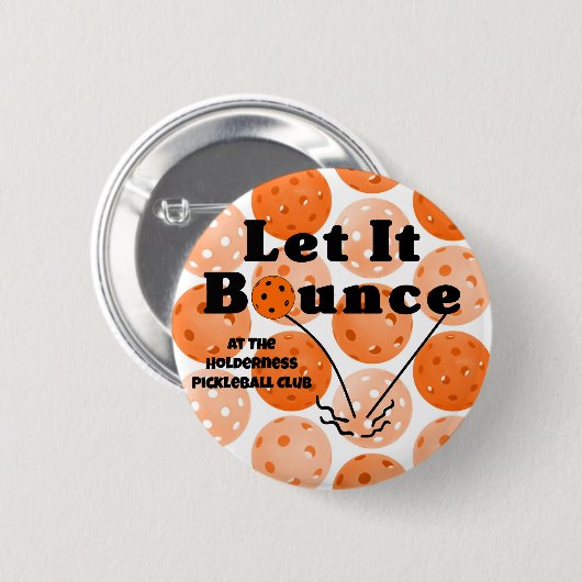Pickleball Serve Ließ It Bounce Orange Personalisi Button (Vorne & Hinten)