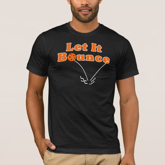 Pickleball Serve Ließ It Bounce Orange Pickleball T-Shirt (Vorderseite)