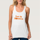 Pickleball Serve Ließ It Bounce Orange Pickleball Tank Top (Vorderseite)
