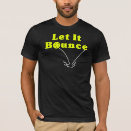 Pickleball Serve Rule - Lass It Bounce, Gelber Bal T-Shirt
