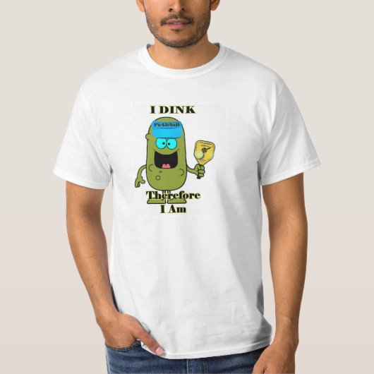 Pickleball Shirt: I Dink deshalb bin ich T-Shirt (Vorderseite)