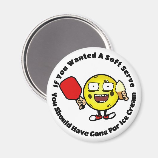 Pickleball Soft Serve Funny Sprichwort Cartoon Magnet (Vorderseite/Rückseite)