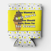 Pickleball Soft Serve, gehen Sie für Eiscreme stat Dosenkühler (Vorderseite)