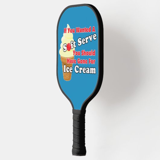 Pickleball Soft Serve? Go for Ice Creme stattdesse Pickleball Schläger (Links)