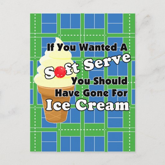 Pickleball Soft Serve? Go for Ice Creme stattdesse Postkarte (Vorderseite)