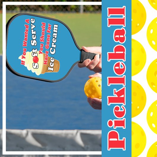 Pickleball Soft Serve? Go for Ice Creme stattdesse Schläger