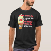 Pickleball Soft Serve? Go for Ice Creme stattdesse T-Shirt (Vorderseite)