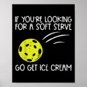 Pickleball Soft Serve Ice Creme Pickle Ball Me Poster (Vorne)