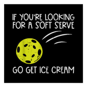 Pickleball Soft Serve Ice Creme Pickle Ball Me Poster