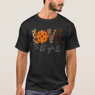 Pickleball Spaß im Herbst & Herbstsaison T-Shirt