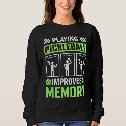 Pickleball spielen verbessert das Memory-Picklebal Sweatshirt (Vorderseite)