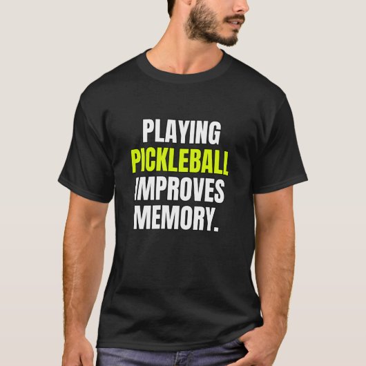 Pickleball spielen verbessert den Memory Dink Play T-Shirt (Vorderseite)