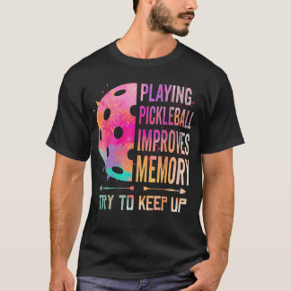 Pickleball-Spielen Verbessert Gedächtnis Lustiger T-Shirt