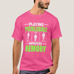 PICKLEBALL SPIELEN verbessert Memory Dink Player P T-Shirt
