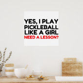 Pickleball spielen, wie ein Mädchen lernen muss Poster (Küche)