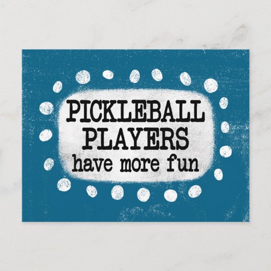 Pickleball Spieler haben mehr Spaß Postkarte (Vorderseite)