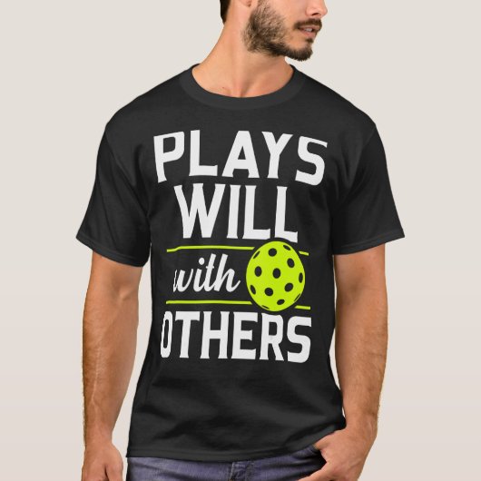 Pickleball spielt gut mit anderen Pickleball T-Shirt (Vorderseite)