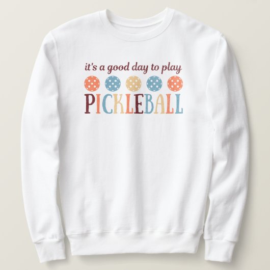 Pickleball Sprichwort Funny Zitat Sweatshirt (Design vorne)