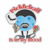 Pickleball steckt in meinem Blut - Vampir Aufkleber (Vorderseite)