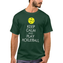 Pickleball T - Shirt: Behalten Sie Ruhe und Spiel