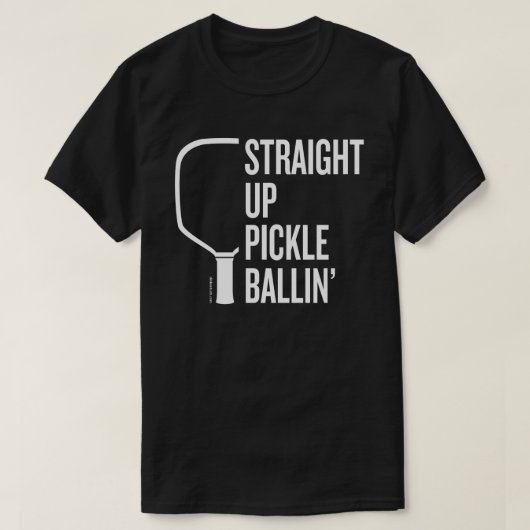 Pickleball-T - Shirt "Straight Up Pickle Ballin" (Design vorne)
