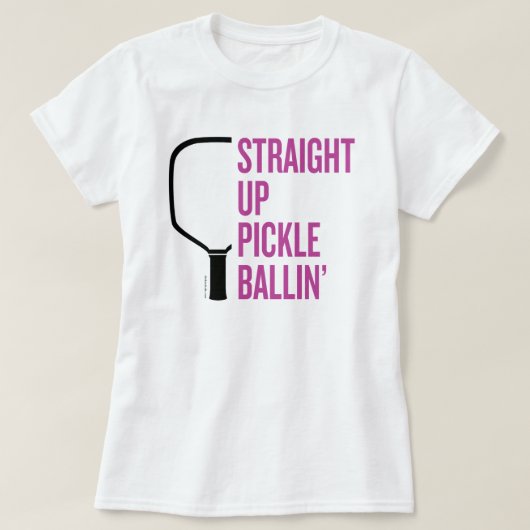 Pickleball-T - Shirt "Straight Up Pickle Ballin" (Design vorne)