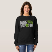 Pickleball-Team-Bekleidung Dink Verantwortlich Sweatshirt (Vorne ganz)