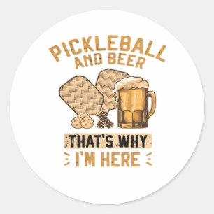 Pickleball und Bier Deshalb bin ich hier Lustiges Runder Aufkleber