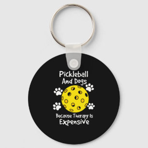 Pickleball und Hunde, weil die Therapie teuer ist Schlüsselanhänger