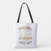 Pickleball und Ruhestand Es ist eine perfekte Über Tasche (Rückseite)