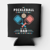 Pickleball Vater Stronger Vater Game Vater Dosenkühler (Vorderseite)