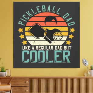 Pickleball-Vater wie ein normaler Vater, aber cool Leinwanddruck