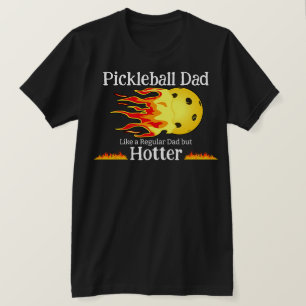 Pickleball-Vater wie ein regelmäßiger Vater, aber  T-Shirt