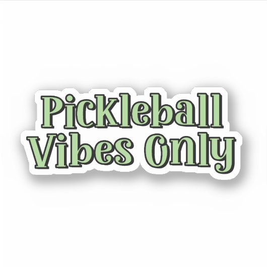 Pickleball Vibes Nur grünes Pickleball Aufkleber (Vorderseite)
