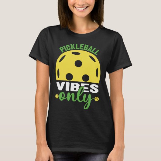 Pickleball Vibes Nur Spaß T-Shirt (Vorderseite)
