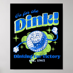 Pickleball Vintage geh nach dem Dink lustiger Pick Poster