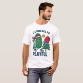 Pickleball Weihnachten O kommt alles, was ihr Play T-Shirt (Vorne ganz)