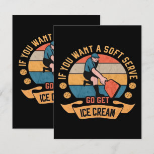 Pickleball Wenn du Soft Serve willst, hol dir Eisc Begleitkarte