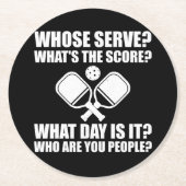 Pickleball Whose Serve Score League Pickleball Runder Pappuntersetzer (Vorderseite)