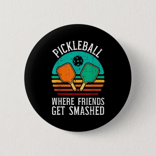 Pickleball, wo Freunde Pickle Ball zerquetschen Button (Vorderseite)