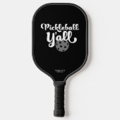 Pickleball Y'all Funny Black and White Einzigartig Schläger (Rückseite)