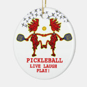 Pickleballl Live Laugh Keramik Locarno Ornament (Links)