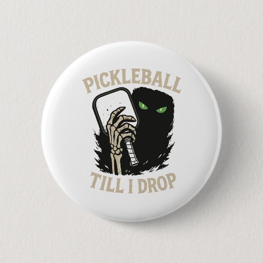 Picklell bis ich fallen Funny Halloween Skeleton D Button (Vorderseite)