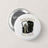 Picklell bis ich fallen Funny Halloween Skeleton D Button (Vorne & Hinten)
