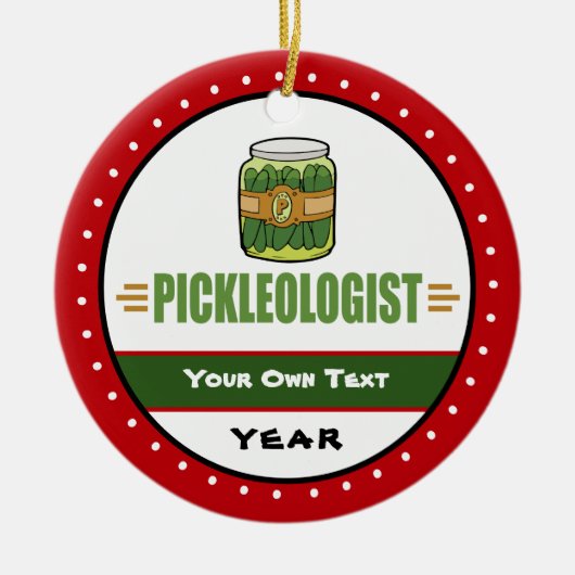 PICKLEOLOGIST Funny Pickle Liebhaber Keramik Ornament (Vorne)